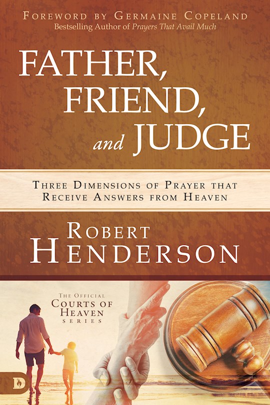 Father, Friend, And Judge HB - Robert Henderson